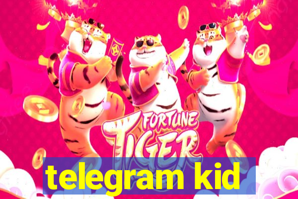 telegram kid